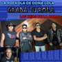 La Rockola De Doña Lola (Graba Tu Rola)