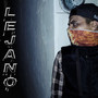 Lejano (Explicit)