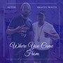 Where You Came From (Explicit)