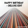 Happy Birthday - Deluxe Edit (Karaoke Version)