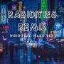 Rabidities (feat. NOIR JUN) [REMIX] [Explicit]