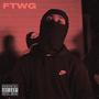 Ftwg (Explicit)