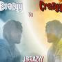 Brazyy Vs Crazyy (Explicit)