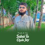 Sobai To Chole Jay