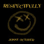 Respectfully (Explicit)