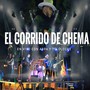 El corrido de Chema (En Vivo)