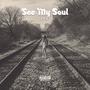 See My Soul (Explicit)