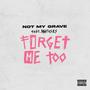 Forget Me Too (feat. Particles) [Explicit]