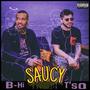 Saucy (feat. B-Hi) [Explicit]