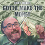 Gotta Make the Money (Explicit)