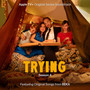 Trying: Season 4 (Apple TV+ Original Series Soundtrack)