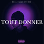 TOUT DONNER (ARTWORK/META MISMATCHED) [Explicit]