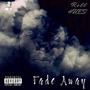 Fade Away (Explicit)