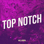 Top Notch (Explicit)