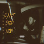 CANT STOP NOW (Explicit)