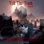 Tell The Truth (Explicit)