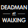 Dead Man Walking