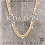 Lose Ya Chain (Explicit)