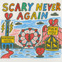 Scary Never Again (Explicit)