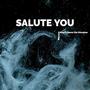 Salute You (feat. Remo the Hitmaker) [Explicit]