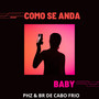 COMO SE ANDA BABY