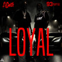 Loyal (Explicit)