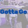 Gotta Go (Explicit)