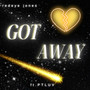 Got Away (Explicit)