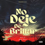 NO DEJE DE BRILLAR (Explicit)