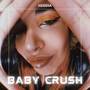 Baby Crush (Explicit)