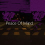 Peace Of Mind (Explicit)