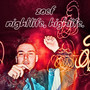 nightlife, highlife. (Explicit)