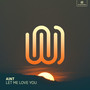 Let Me Love You