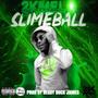 SlimeBall (Explicit)