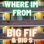 Where im from (feat. Big S) [Explicit]