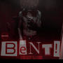 BENT! (feat. L Young & TrickyRick) [Explicit]