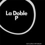 La Doble P (Explicit)