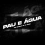 Pau e Água (Explicit)