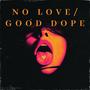 No Love/ Good ** (Explicit)