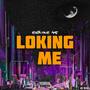 LOKING ME (Explicit)