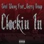 Clockin' In (feat. BerryGuap) (Explicit)