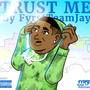 Trust Me (Explicit)