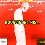 BOUNCIN IN THIS (Explicit)