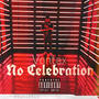 No Celebration (Explicit)