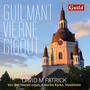 Guilmant, Vierne & Gigout: Organ Works