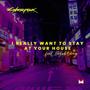 I Really Want To Stay At Your House (feat. Hazel Leong)