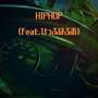 HIPHOP (feat. ひっぷほぷお)