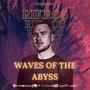 Waves of the Abyss