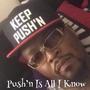 Push'n Is All I Know (Explicit)