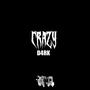 Crazy (Explicit)